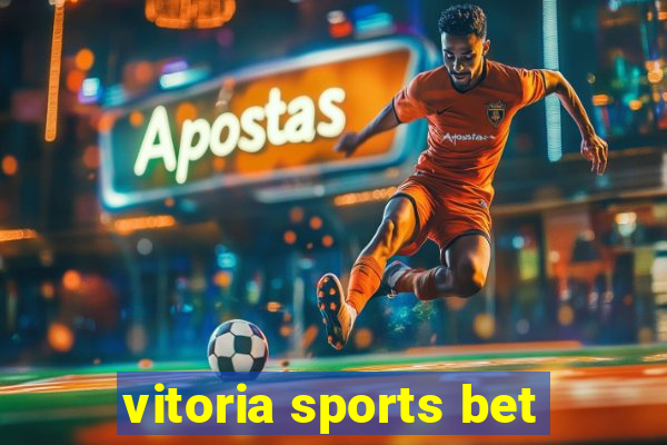 vitoria sports bet