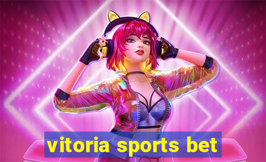 vitoria sports bet