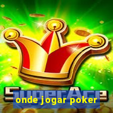 onde jogar poker