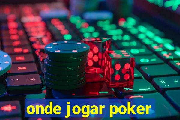 onde jogar poker