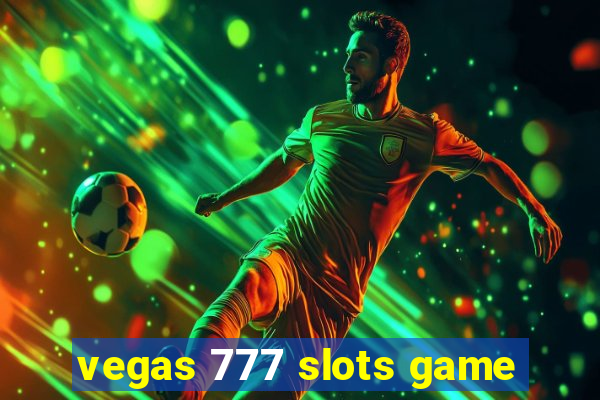 vegas 777 slots game