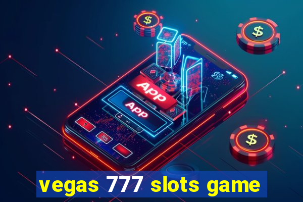 vegas 777 slots game