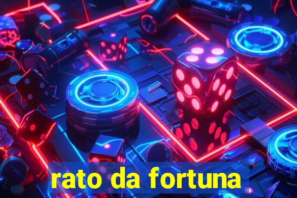 rato da fortuna