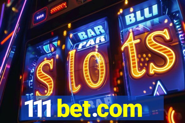 111 bet.com