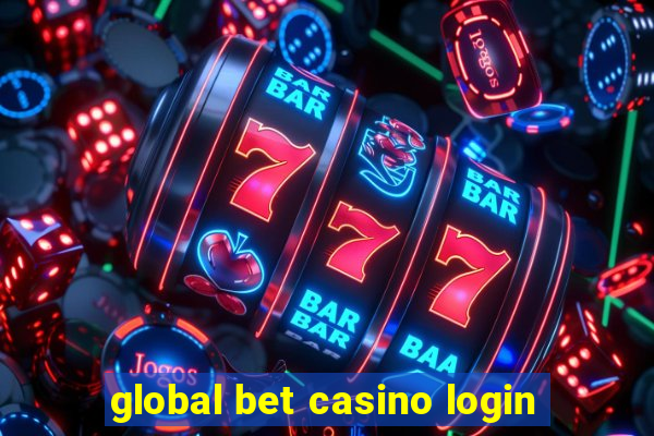 global bet casino login