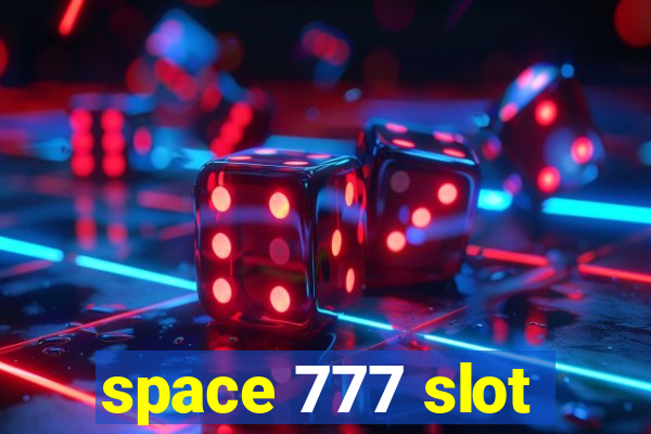 space 777 slot