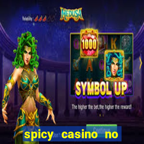 spicy casino no deposit bonus codes 2022