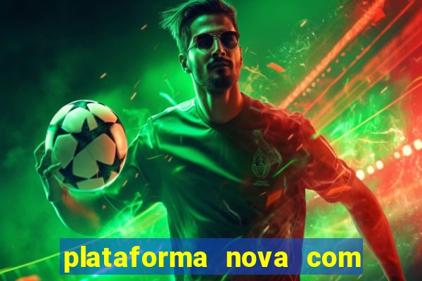 plataforma nova com bonus no cadastro