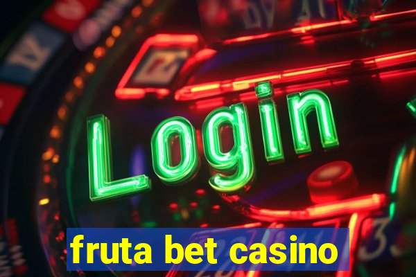 fruta bet casino