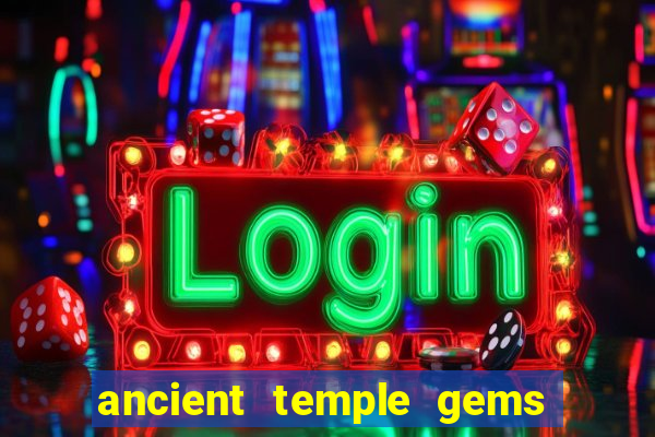 ancient temple gems slot online