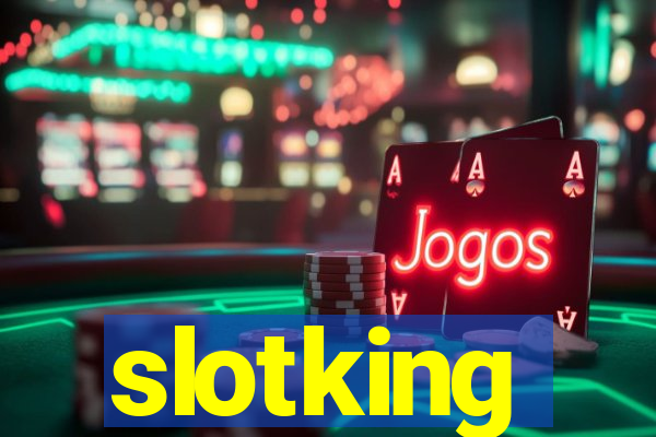 slotking