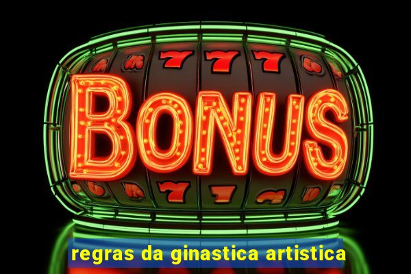 regras da ginastica artistica