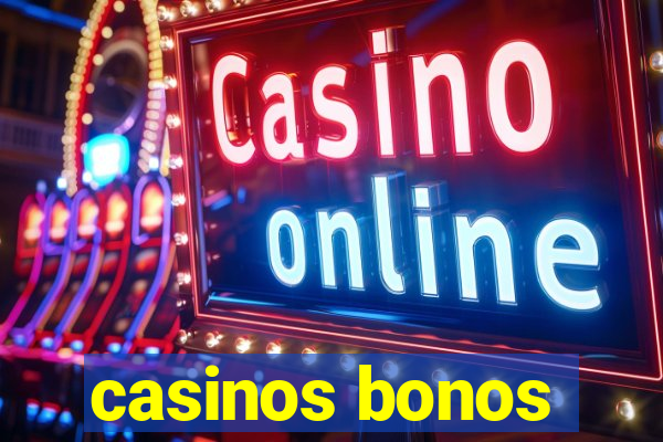 casinos bonos