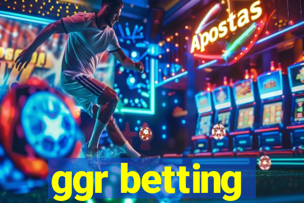 ggr betting