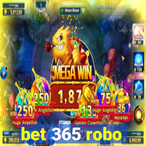 bet 365 robo