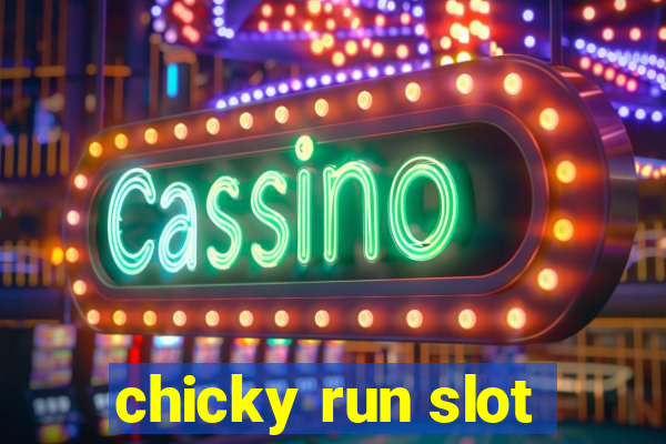 chicky run slot