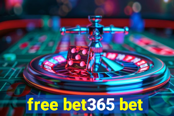 free bet365 bet