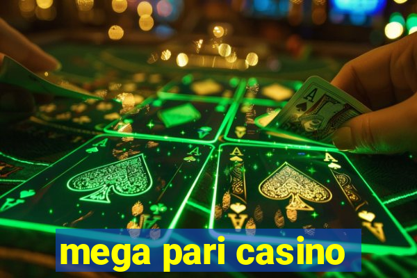 mega pari casino