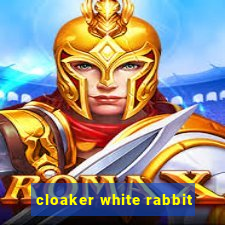 cloaker white rabbit