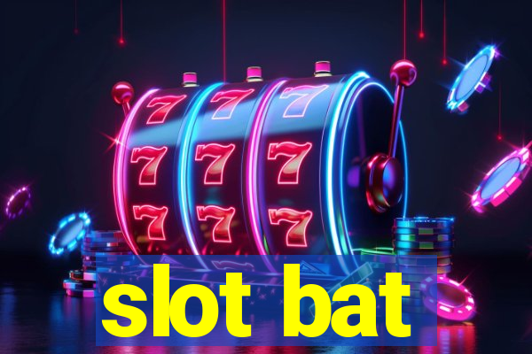 slot bat