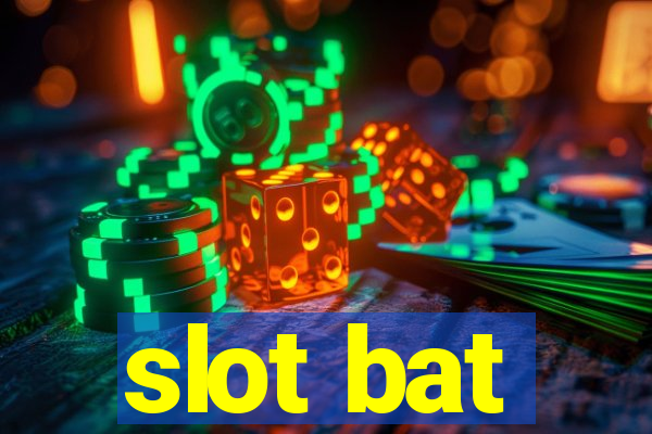 slot bat