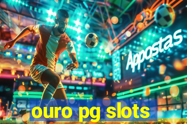 ouro pg slots