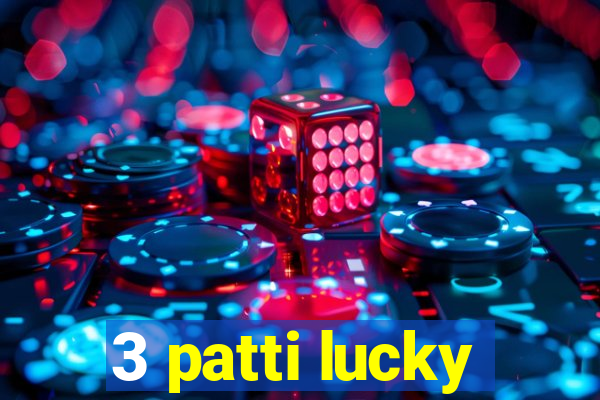 3 patti lucky