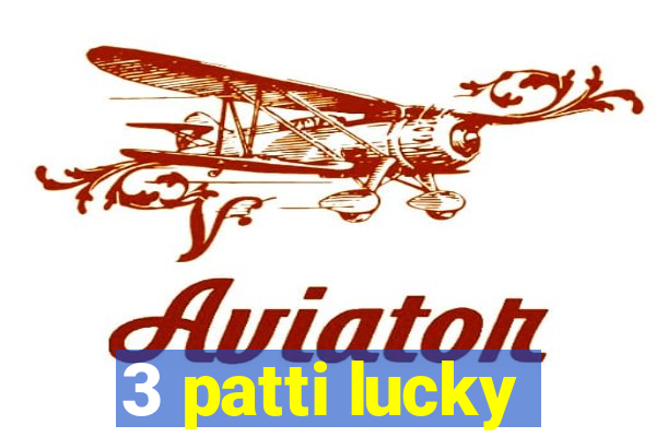 3 patti lucky