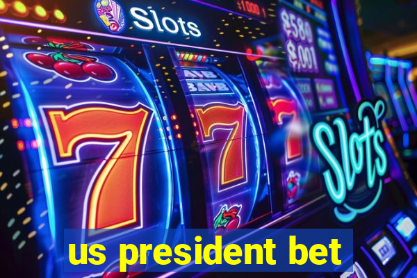 us president bet