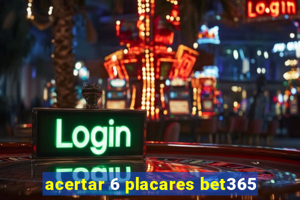 acertar 6 placares bet365