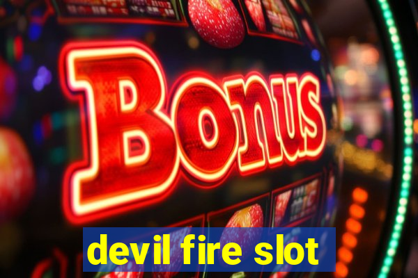 devil fire slot