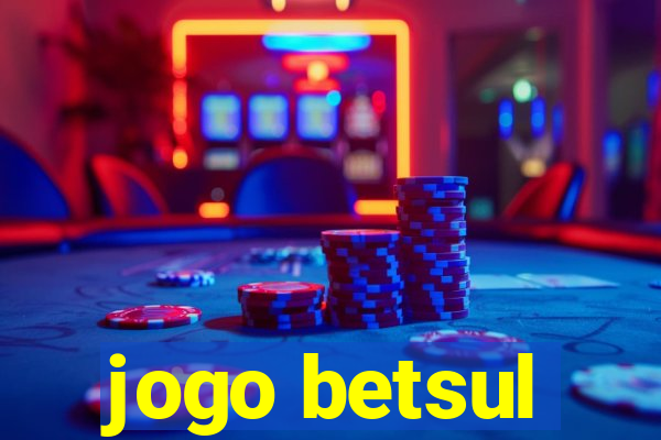 jogo betsul