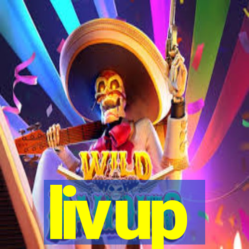 livup