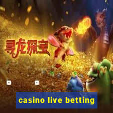 casino live betting