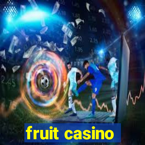 fruit casino