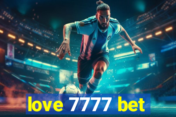 love 7777 bet