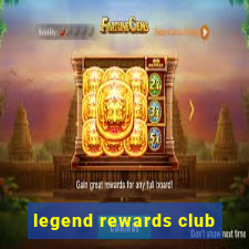 legend rewards club