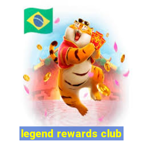 legend rewards club