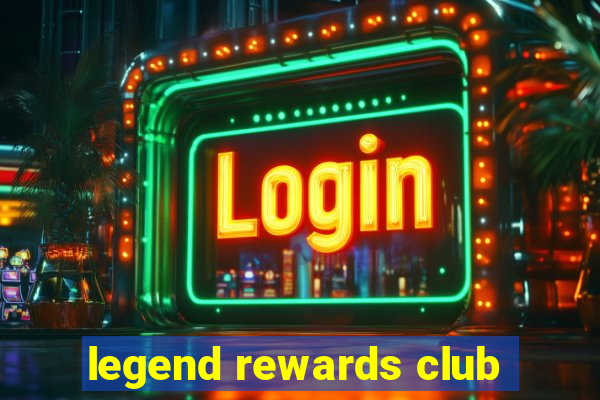 legend rewards club