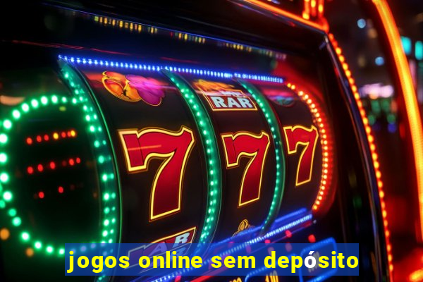 jogos online sem depósito