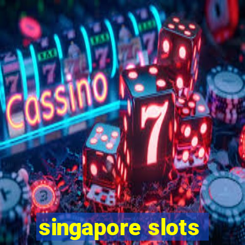 singapore slots