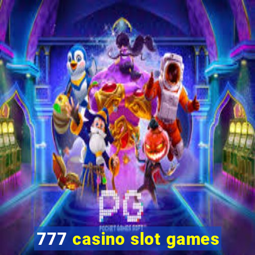 777 casino slot games