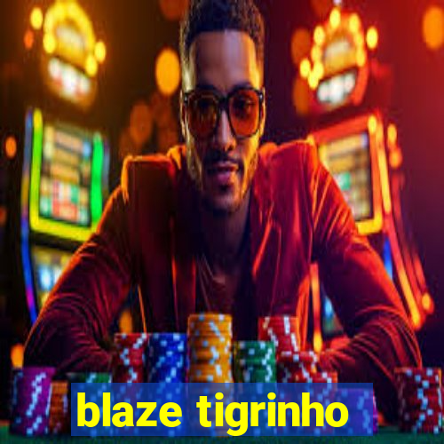 blaze tigrinho