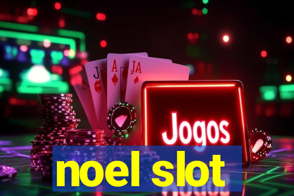 noel slot