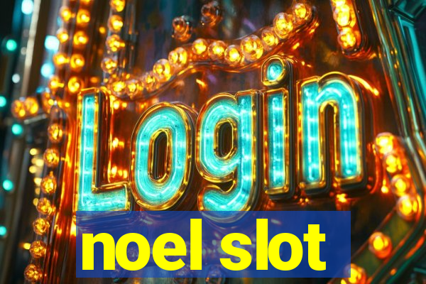 noel slot