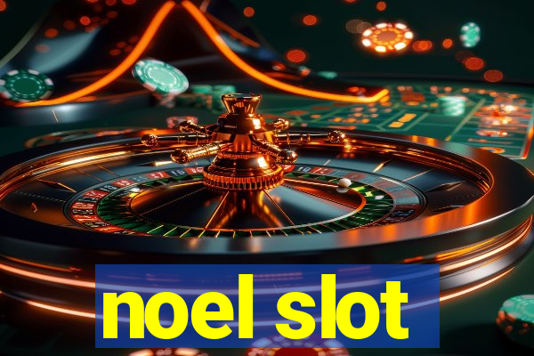 noel slot