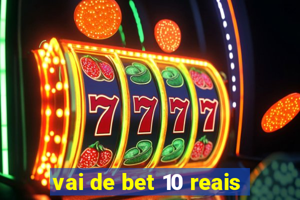 vai de bet 10 reais