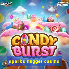 sparks nugget casino