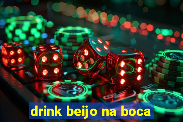 drink beijo na boca