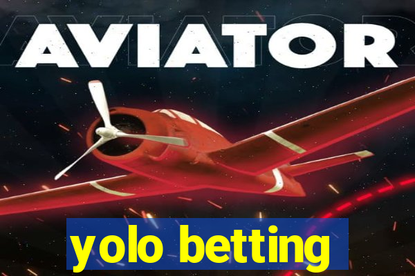 yolo betting